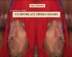 Un monde aux memes visages