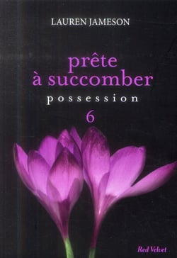 Prête à succomber Tome 6 - possession
