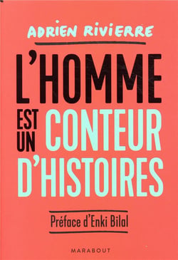 L'homme est un conteur d'histoires