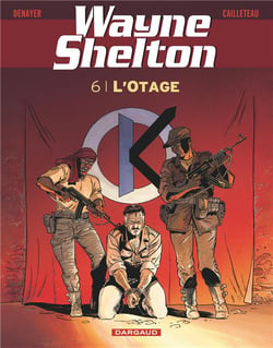 Wayne Shelton Tome 6 : l'otage