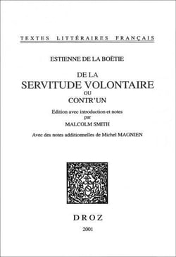 De la servitude volontaire ou contr'un