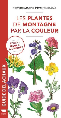Guide Delachaux : les plantes de montagne par la couleur