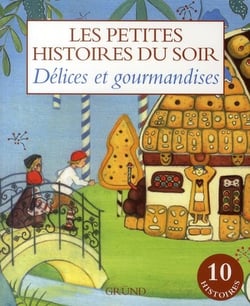 Delices et gourmandises