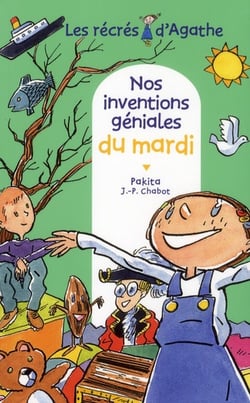 Les récrés d'agathe - nos inventions géniales du mardi