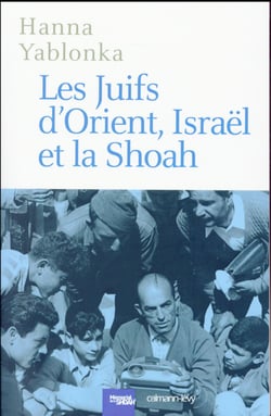 Les juifs d'Orient, Israël et la Shoah