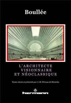 Étienne-Louis Boullée : L'architecte visionnaire et néoclassique