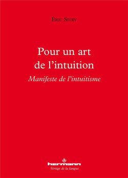 Pour un art de l'intuition : manifeste de l'intuitisme