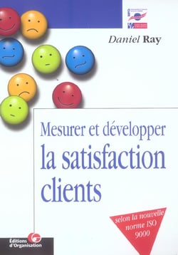 Mesurer et développer la satisfaction des clients