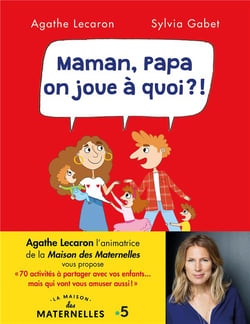 Maman, papa, on joue à quoi ?