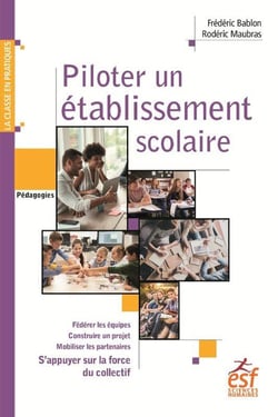 Piloter un établissement scolaire : S'appuyer sur la force du collectif