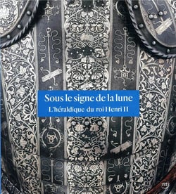 Sous le signe de la lune - l'héraldique du roi Henri II