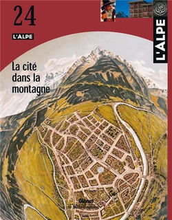 L'Alpe n.24 : la cité dans la montagne