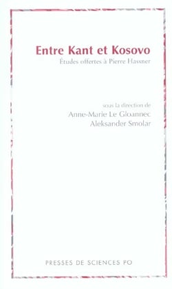 Entre Kant et Kosovo - études offertes à Pierre Hassner