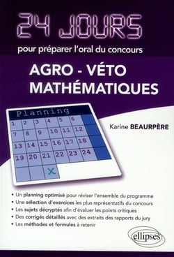 24 jours pour préparer l'oral du concours agro-véto - mathématiques planning méthodes formules corrigé