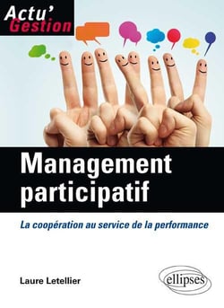 Management participatif - la coopération au service de la performance