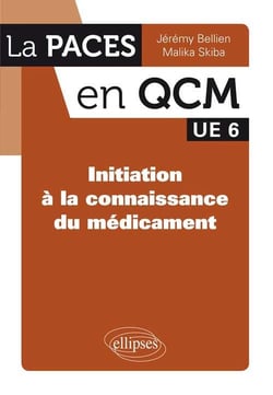 La PACES en QCM : initiation à la connaissance du médicament - UE6