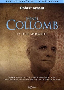Henri collomb - la folie approvoiseé