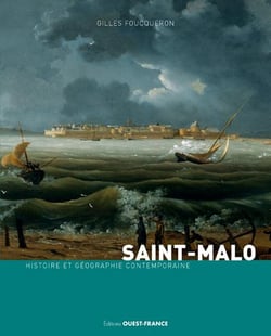 Saint-Malo - histoire et géographie contemporaine