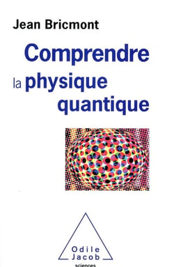 Comprendre la physique quantique