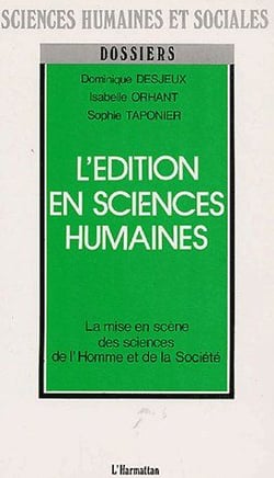 L'édition en sciences humaines - la mise en scène des sciences de l'homme et de la société