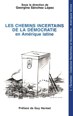 Les chemins incertains de la démocratie en Amérique Latine