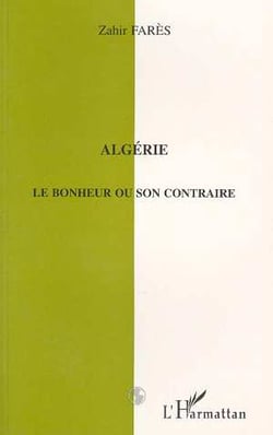Algérie - le bonheur ou son contraire