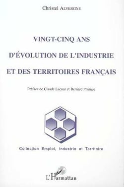 Vingt-cinq ans d'evolution de l'industrie et des territoires francais