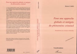 Pour une approche globale et intégrée du phénomène criminel