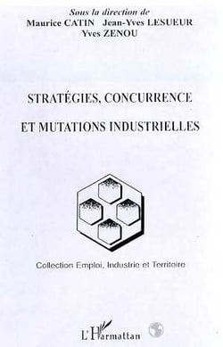 Strategies, concurrence et mutations industrielles