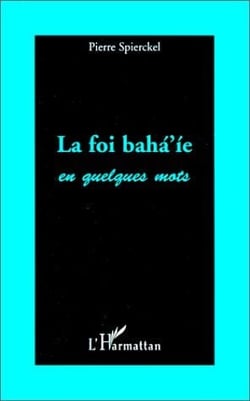 La foi bahá'íe en quelques mots
