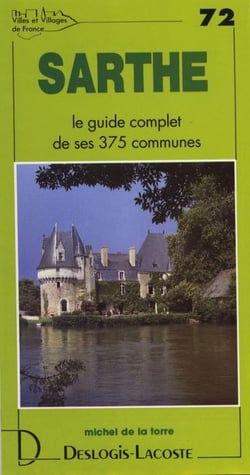 Sarthe - le guide complet de ses 375 communes