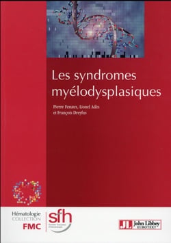 Les syndromes myélodysplasiques (4e édition)