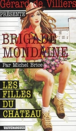Brigade mondaine t.307 - les filles du château
