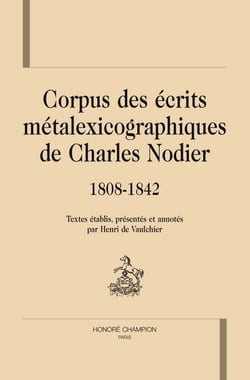 Corpus des écrits métalexicographiques de charles nodier (1808-1842)