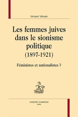 Les femmes juives dans le sionisme politique (1897-1921) - féministes et nationalistes ?
