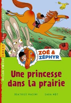Zoé & Zéphyr Tome 2 : une princesse dans la prairie