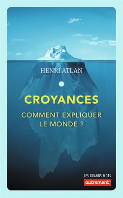 Croyances - comment expliquer le monde ?