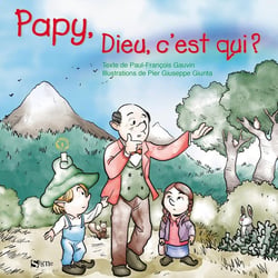 Papy, Dieu c'est qui ?