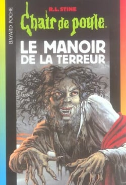 Chair de poule Tome 57 : le manoir de la terreur