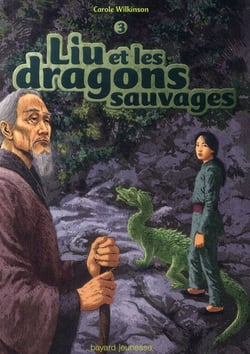 Liu et les dragons sauvages t.3