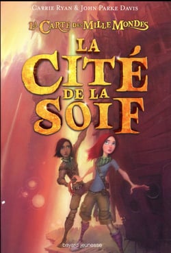 La carte des mille mondes t.2 - la cité de la soif