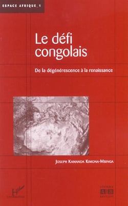 Le défi congolais : De la dégénérescence à la renaissance