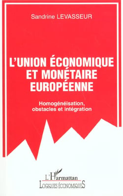 Union economique europeenne - homogeneisation obstacles et integration - obstacles et integration