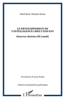 Le développement de l'intelligence chez l'enfant : Oeuvres choisies III (1908)