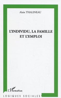 L'individu, la famille et l'emploi : Une lecture sociologique de la relation d'attachement