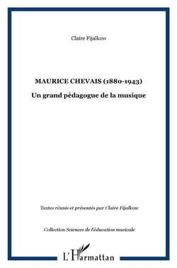 Maurice Chevais (1880-1943) : Un grand pédagogue de la musique