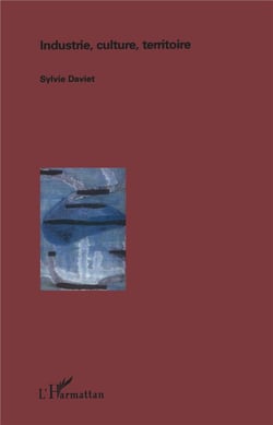 Industrie, culture, territoire