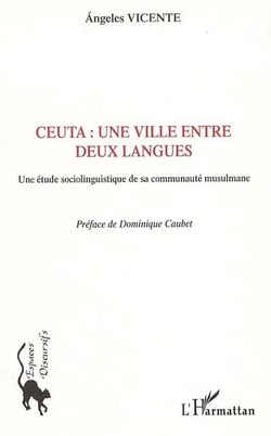 Ceuta : une ville entre deux langues : Une étude sociolinguistique de sa communauté musulmane