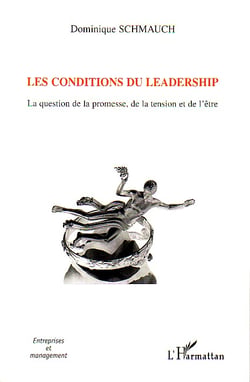 Les conditions du leadership : La question de la promesse, de la tension et de l'être