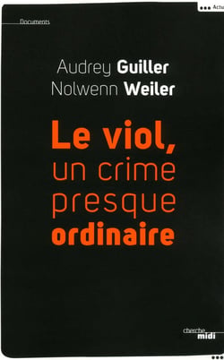 Le viol - un crime presque ordinaire